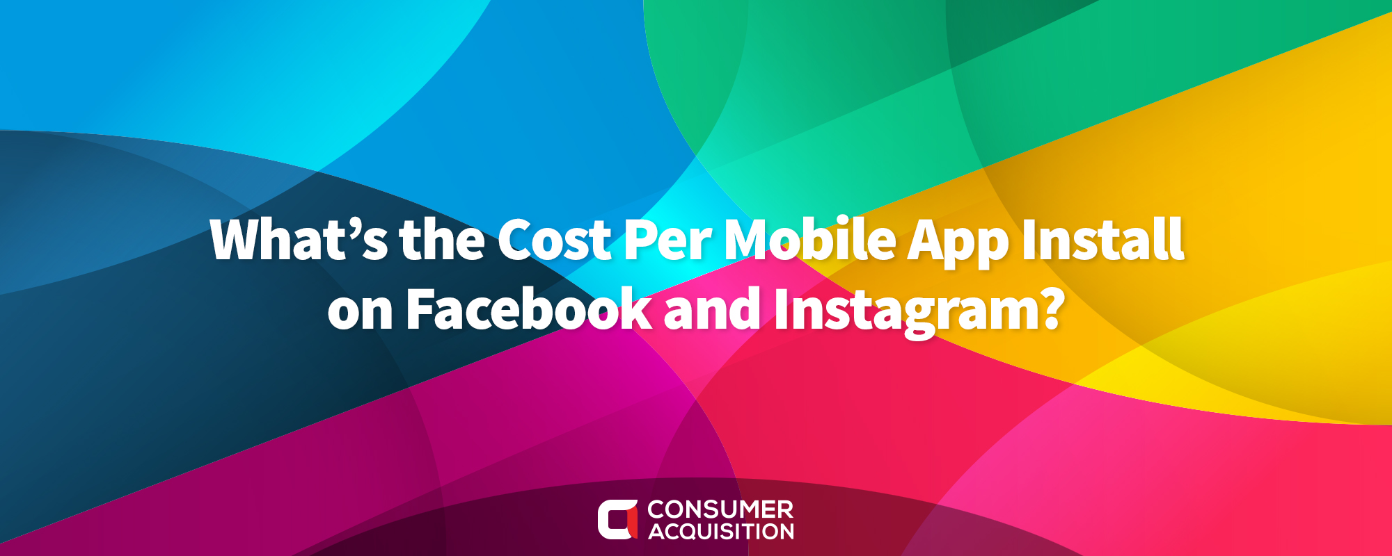 What S The Cost Per Mobile App Install On Facebook Instagram