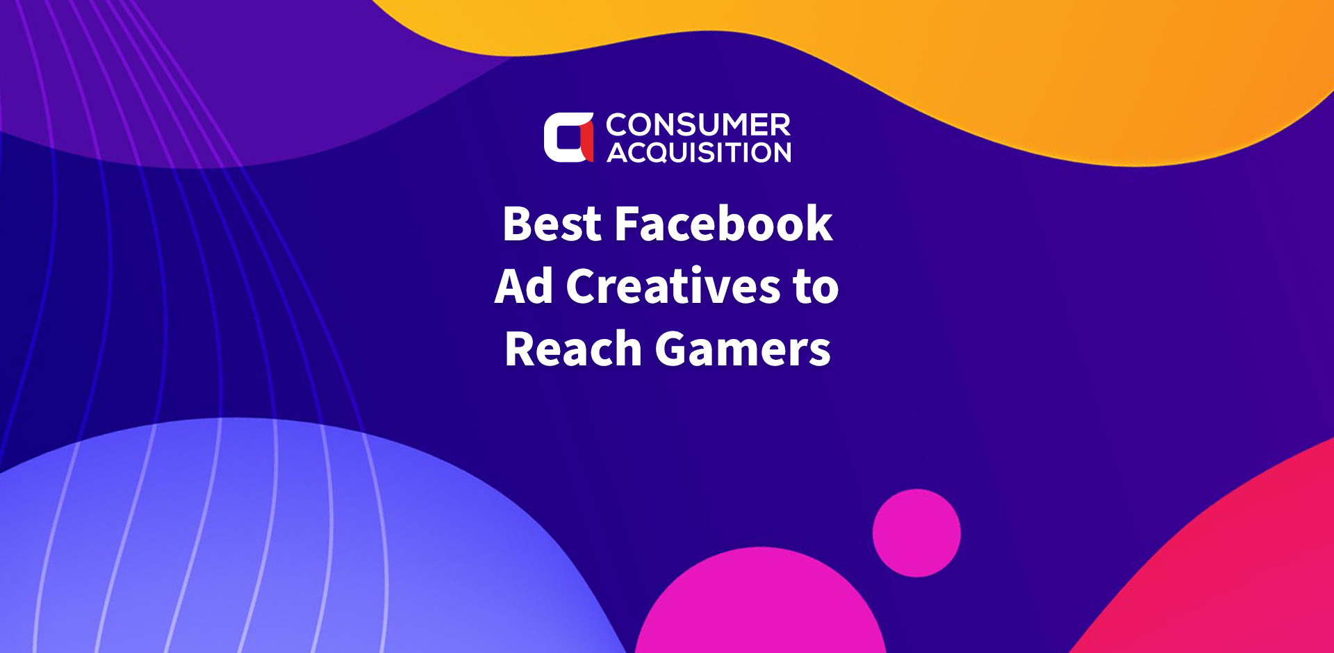 Best Facebook Ad Creatives to Reach Gamers