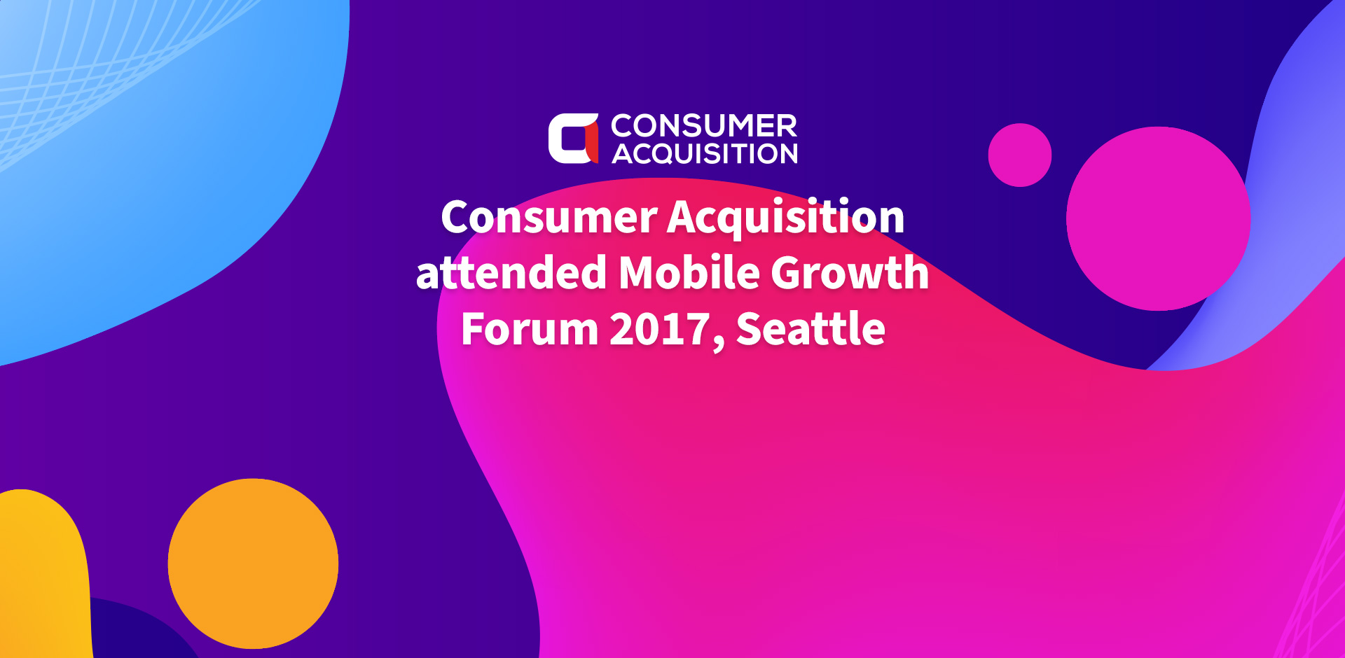 Brian Bowman reveals the secrets to achieve and sustain profitable mobile app user acquisition from Facebook and Google