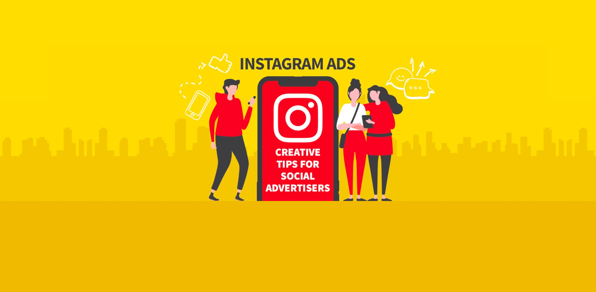 Instagram Ads: Creative Tips for Social Advertisers