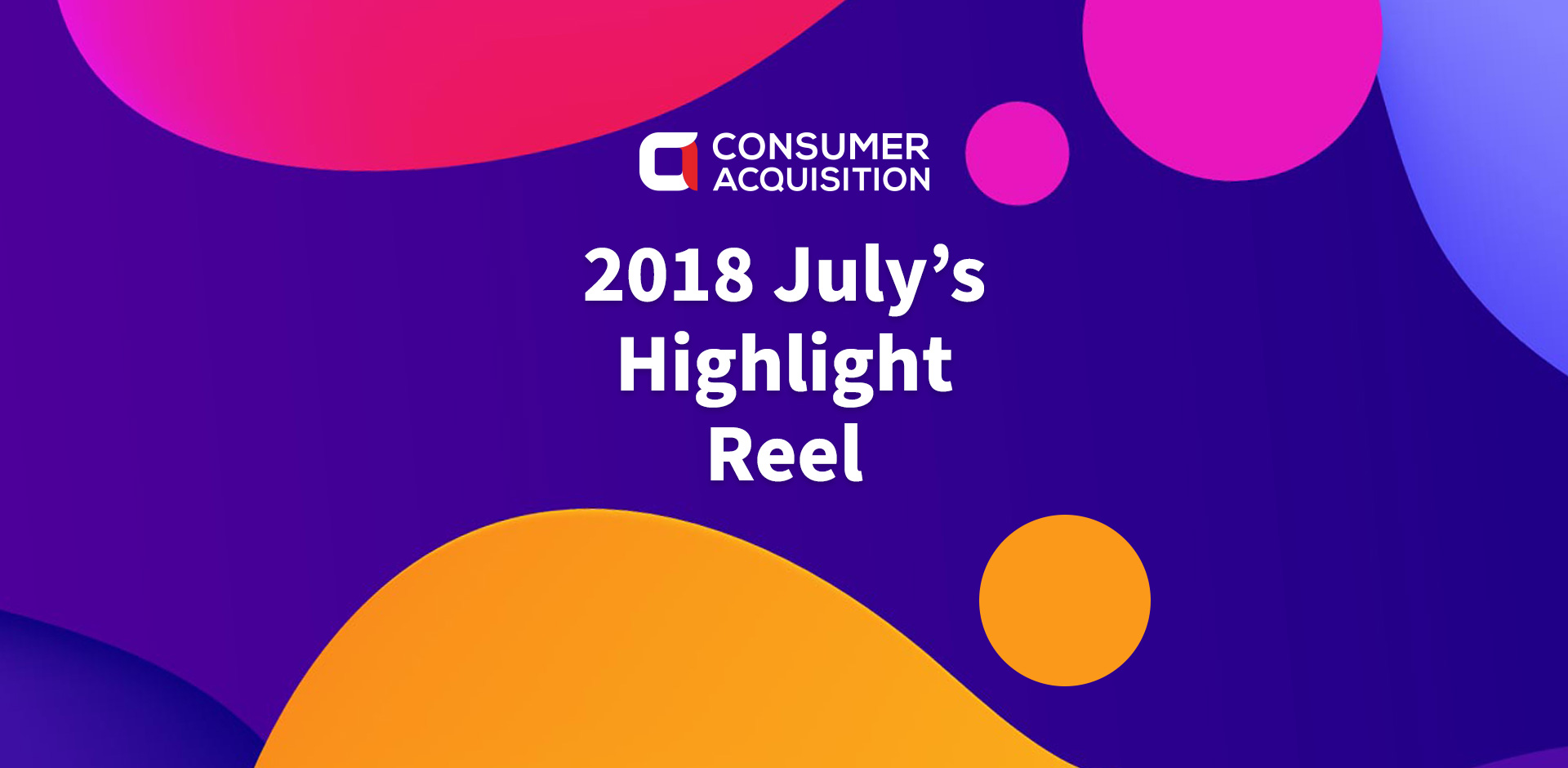 2018 July Highlight Reel