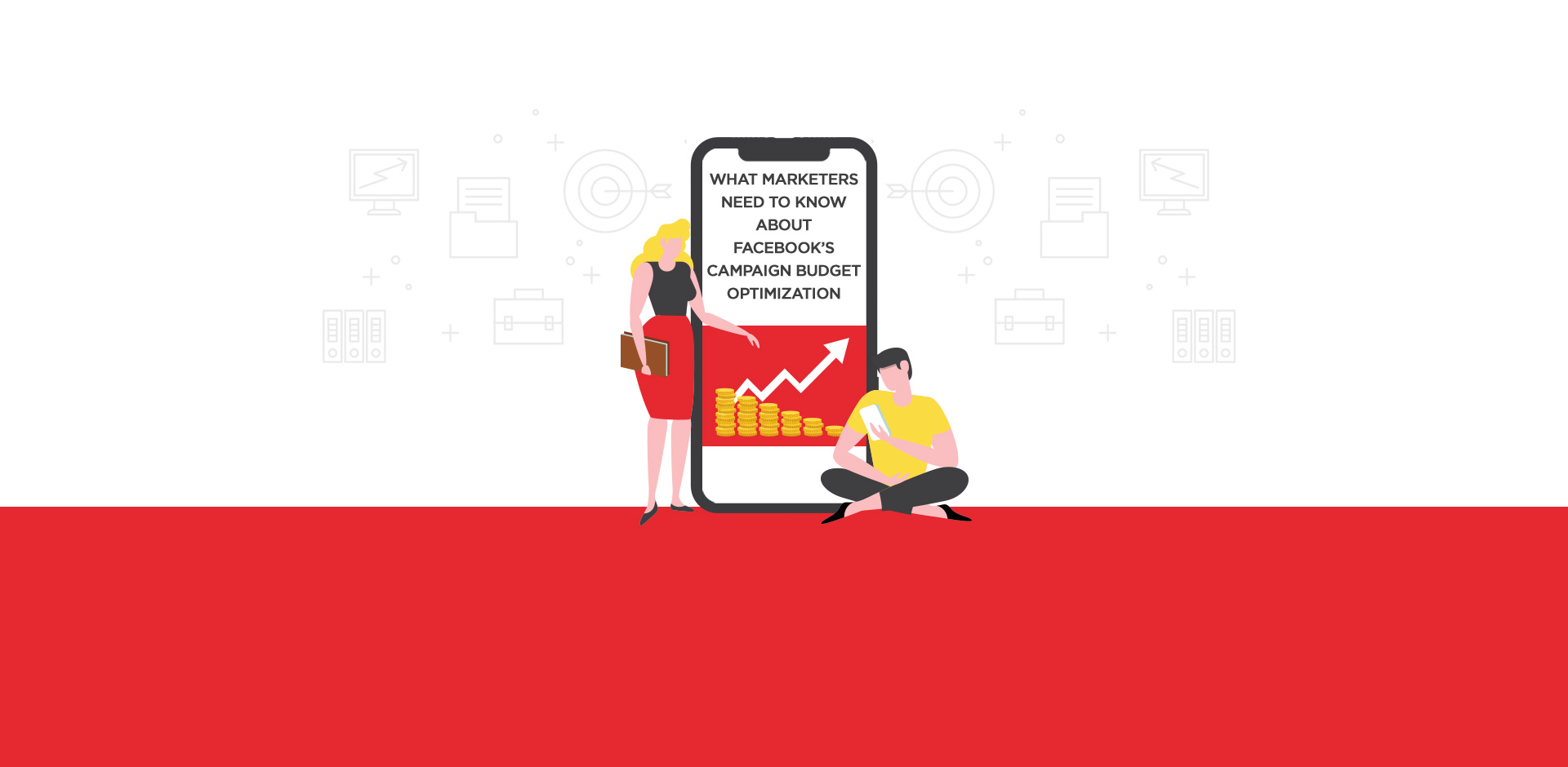 What Marketers Need to Know About Facebook’s Campaign Budget Optimization