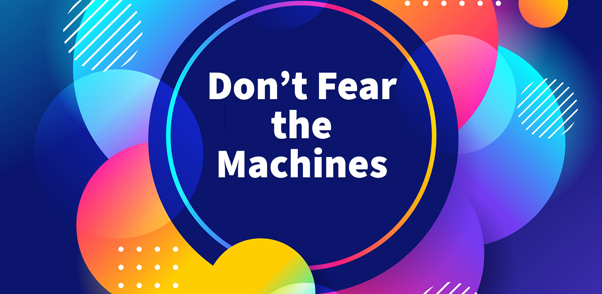 Don’t Fear the Machines: Why Letting Google and Facebook’s Algorithms Manage Your User Acquisition Advertising Is a Good Idea