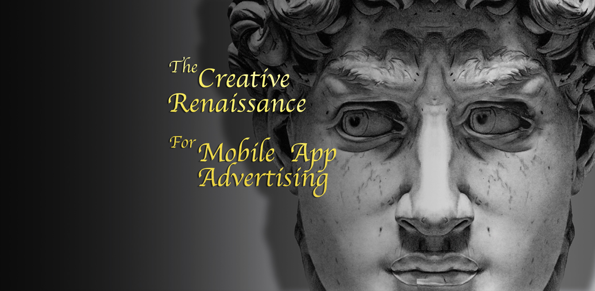 The Creative Renaissance For Mobile App Advertising