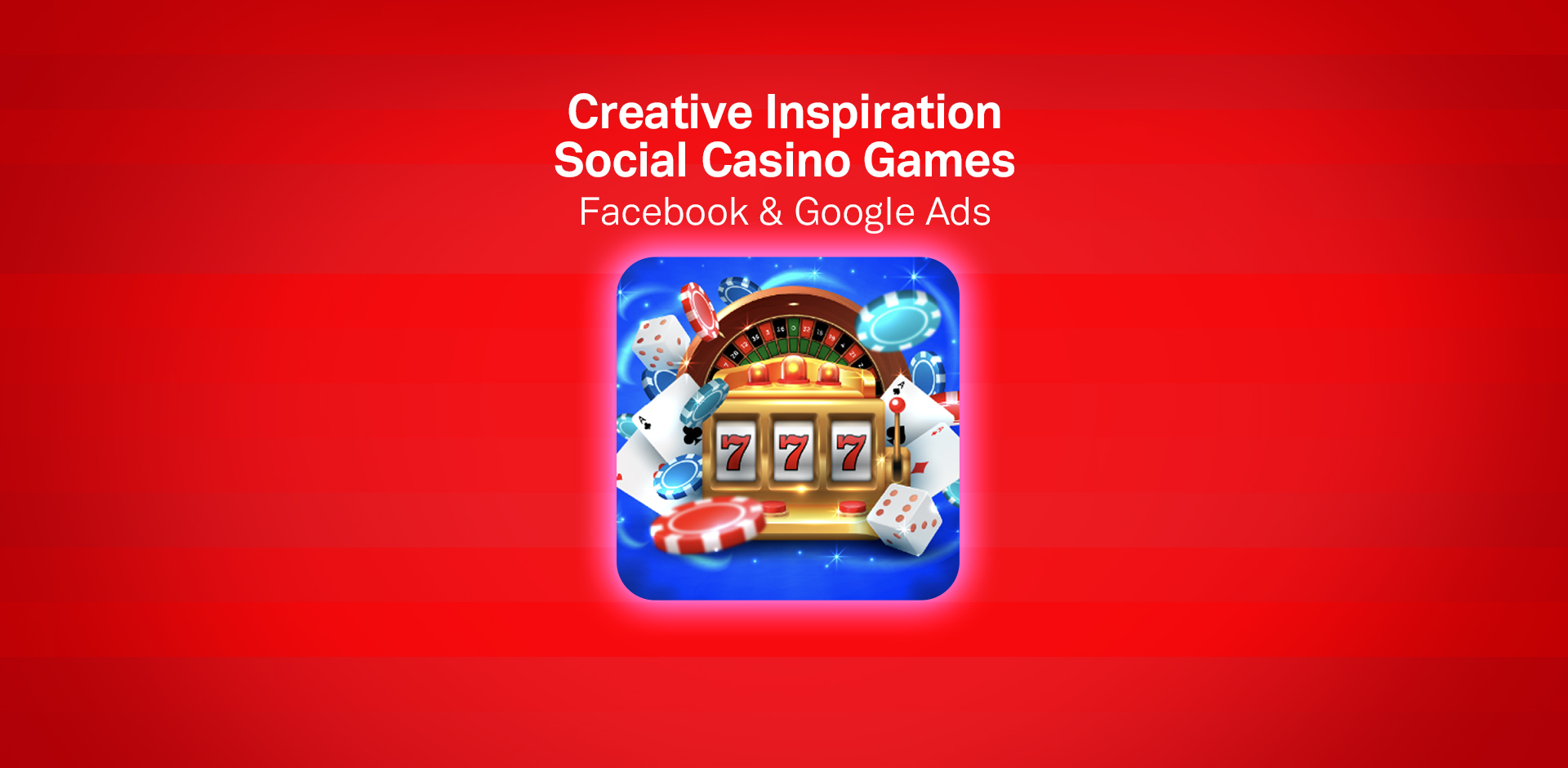 Social Casino Games Creative Strategy