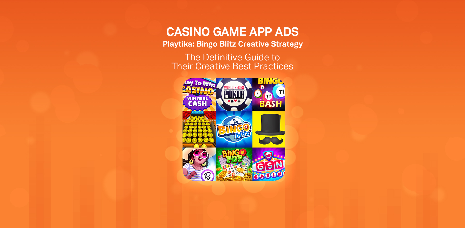 Casino Games App Ads Playtika’s Bingo Blitz Creative Strategy