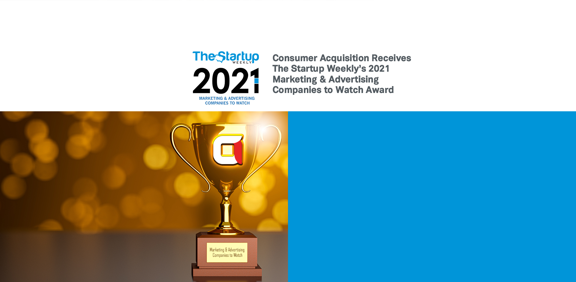Consumer Acquisition Receives The Startup Weekly’s 2021 Marketing & Advertising Companies to Watch Award