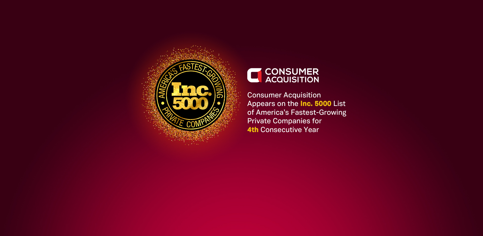 Consumer Acquisition Appears on the Inc. 5000 List of America’s Fastest-Growing Private Companies for 4th Consecutive Year