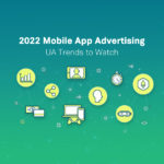 January 2022 mobile app advertising trends