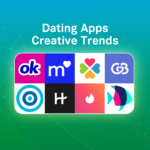 dating apps creative trends