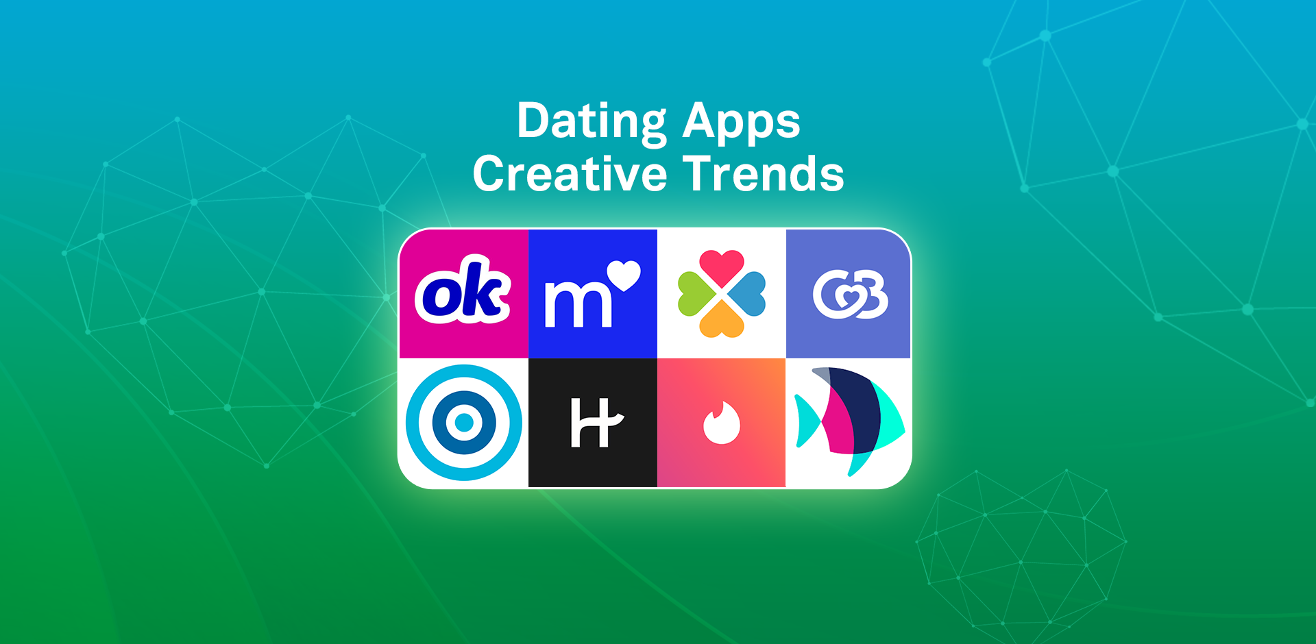 Dating App Creative Trends