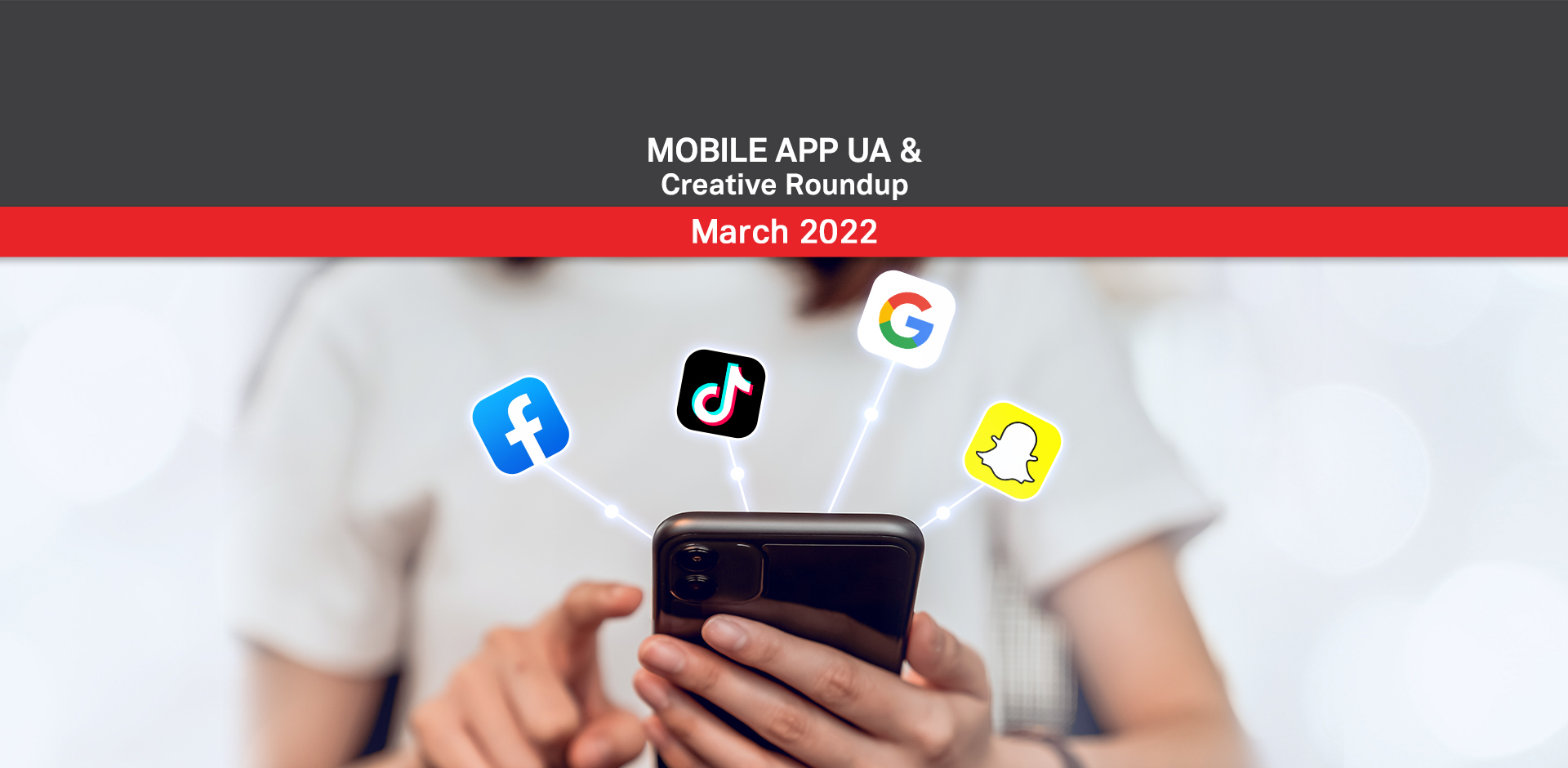March 2022 Mobile App UA and Creative Roundup