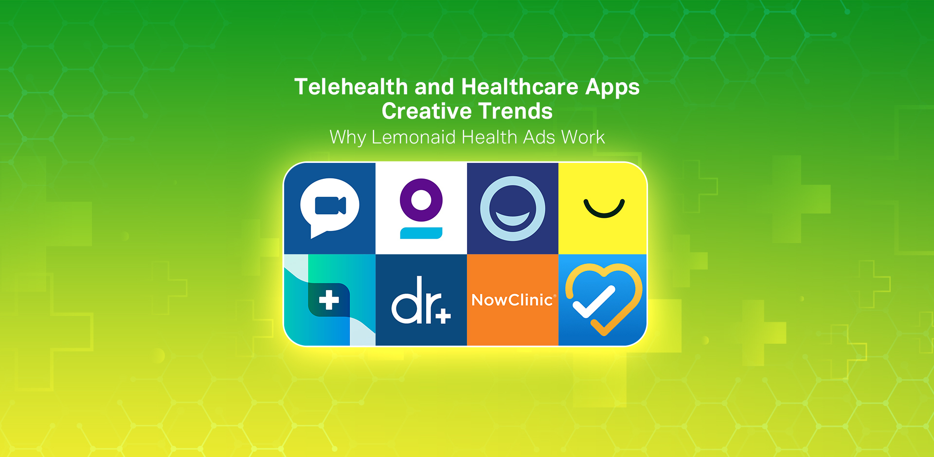 Telehealth and Healthcare App Creative Trends