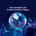Facebook predicts creative fatigue