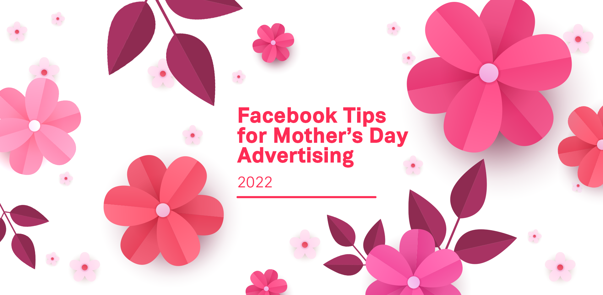 Facebook Tips for Mother’s Day Advertising 2022