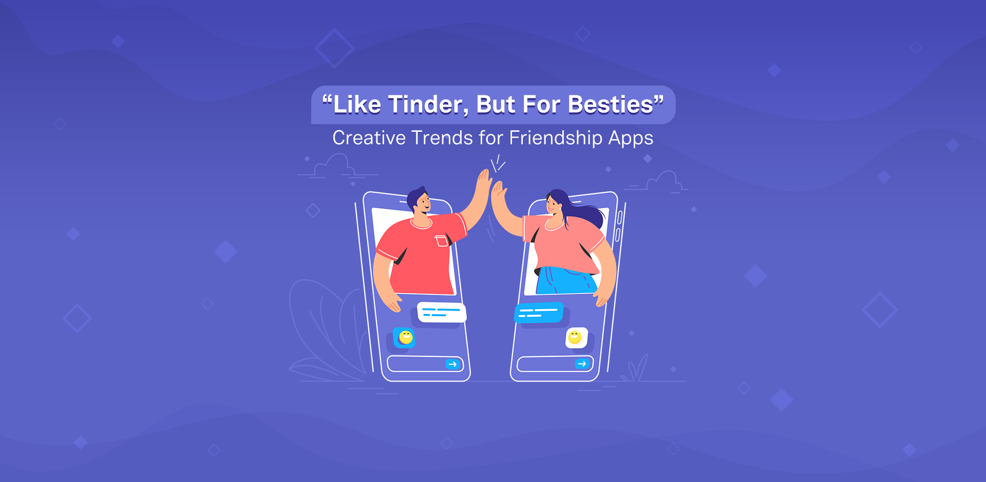 Creative Trends for Friendship Apps