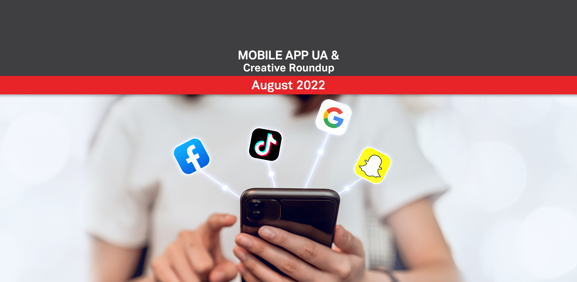 August 2022 Mobile App UA and Creative Roundup