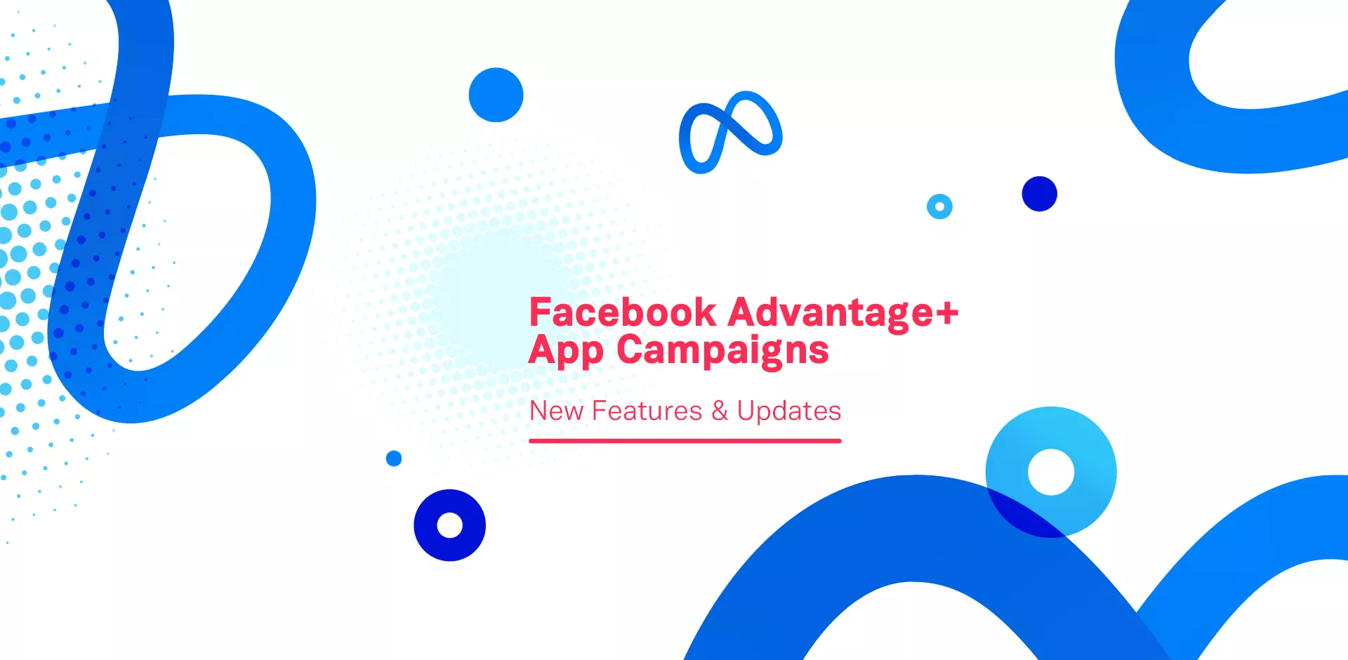 Facebook Advantage+ App Campaigns