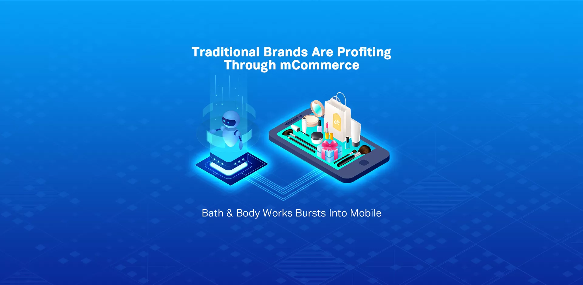How Traditional Brands Are Profiting Through mCommerce